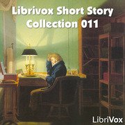 Librivoxs Short Story Collection Vol. 011
